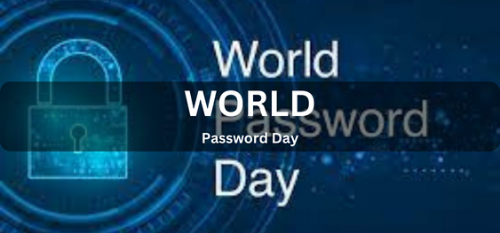 World Password Day [विश्व पासवर्ड दिवस]